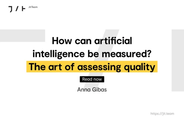 How can artificial intelligence be measured? The art of assessing quality