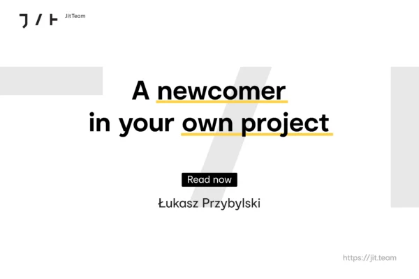 A Newcomer In Your Own Project