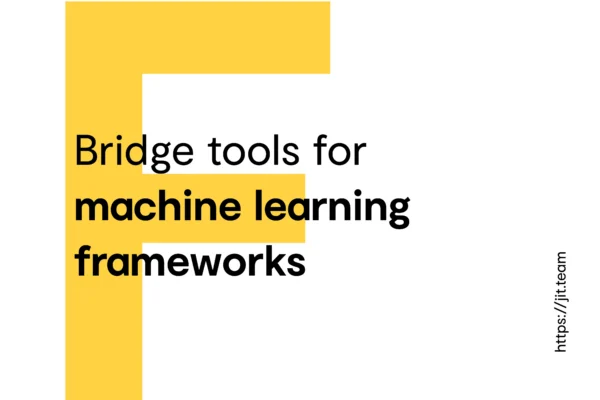 Bridge tools for machine learning frameworks