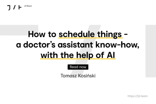 How to schedule things — a doctor’s assistant know-how, with the help of AI